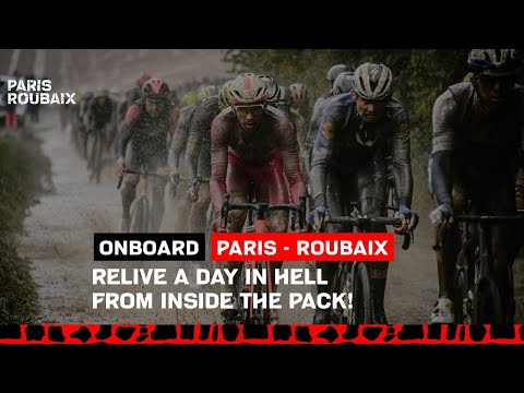 #ParisRoubaix 2021 - Onboard : Relive a day in Hell from inside the pack!