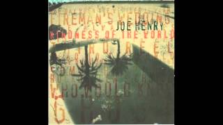 Joe Henry - I Flew Over Our House Last Night