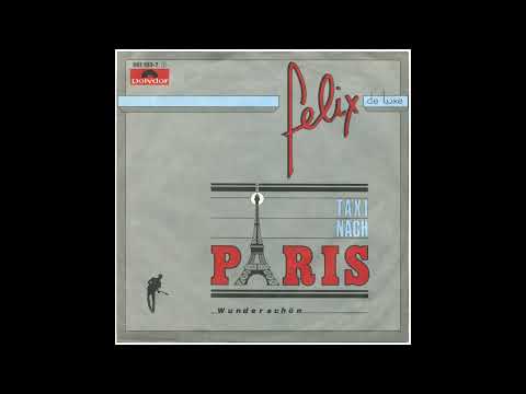 Felix De Luxe - Taxi nach Paris - 1984