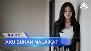 Download lagu I'M NOT AN ANGEL _ NANO _ By AL COVER mp3
