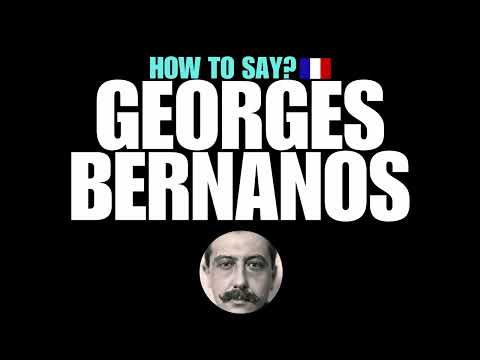 HOW TO PRONOUNCE GEORGE BERNANOS CORRECTLY? NATIVE FRENCH PRONUNCIATION