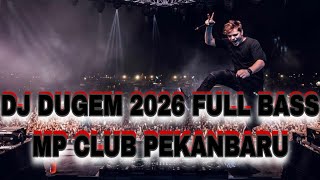 Download lagu DJ DUGEM 2026 FULL BASS MP CLUB PEKANBARU !! JUNGLE DUTCH 2026 BASS BOOSTED mp3