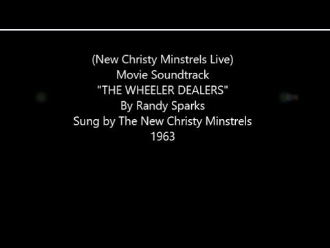 New Christy Minstrels Live- Movie Soundtrack "THE WHEELER DEALERS" Sung by The New Christy Minstrels