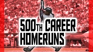 MLB: 500th Career Homeruns