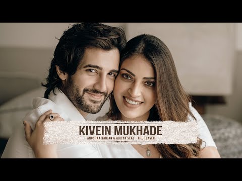 Anushka Ranjan Aditya Seal s Wedding Teaser Kivein Mukhade