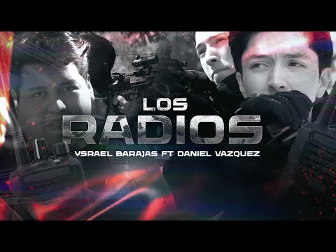 Ysrael Barajas ft Daniel Vázquez - Los Radios (Video Oficial)