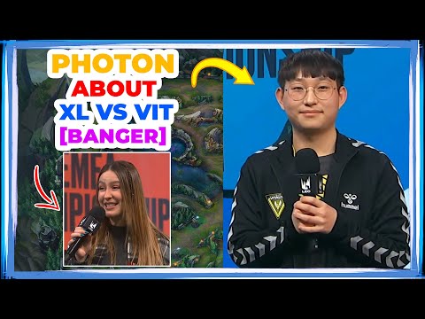 VIT Photon About VIT vs XL LEC Game [EPIC]
