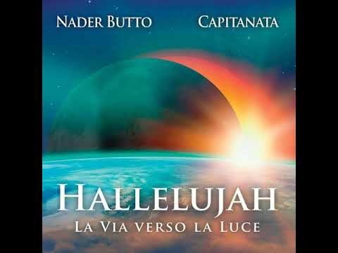 Hallelujah - Nader Butto || Capitanata