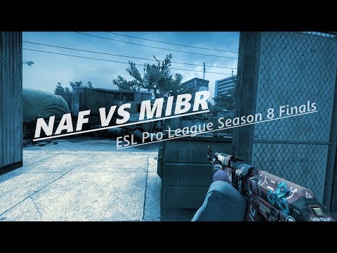 NAF vs MIBR - ESL Pro League Season 8 Finals