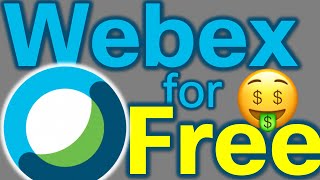 Get Cisco Webex Meetings for Free!!