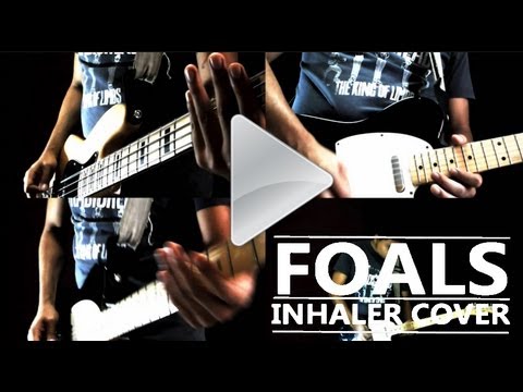 Inhaler - Foals (Cover)