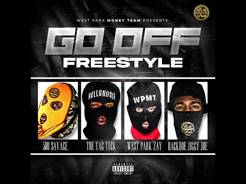 West Park Money Team x Toe Tag Tuck - Go Off (Official Video)