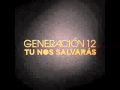 8 Quiero Alabarte Tu Nos Salvará Generación 12