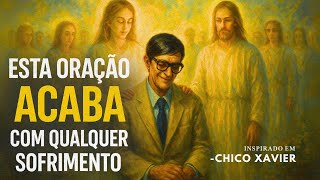 Ouça esta mensagem todas as vezes que seu coração pedir por SOCORRO | Chico Xavier