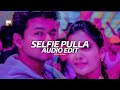 Selfie Pulla Anirudh Edit Audio