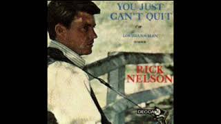 Ricky Nelson - The Songwriter #9. &quot;You Just Can&#39;t Quit&quot;