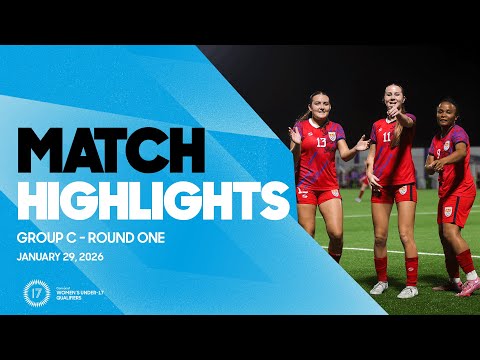 Group C Highlights, January 29 | 2026 Concacaf Women’s Under-17 Qualifiers