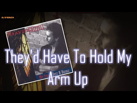 Theyd Have To Hold My Arm Up - David Frizzell