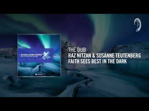 The Dub: Raz Nitzan & Susanne Teutenberg - Faith Sees Best In The Dark