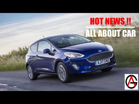 [Hot News] 2017 Ford Fiesta Zetec Part 1