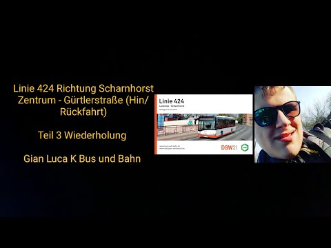 Linie 424 Richtung Scharnhorst Zentrum - Gürtlerstraße | (Hin/Rückfahrt) | Teil 3 WH | GLKBuB