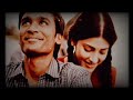 Kannazhaga Whatsapp Status Moonu Soulfulbeatzz Kannazhaga Moonu Danush Shruthihassan