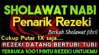 Download lagu SHOLAWAT PENARIK REZEKI PALING DAHSYAT, Sholawat Nabi Muhammad SAW, SALAWAT JIBRIL PALING MERDU mp3 Download lagu SHOLAWAT PENARIK REZEKI PALING DAHSYAT, Sholawat Nabi Muhammad SAW, SALAWAT JIBRIL PALING MERDU mp3