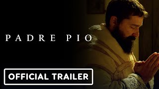 Padre Pio - Official Trailer (2023) Shia LaBeouf C
