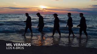 Mil Veranos - Los K-Bros (Audio)