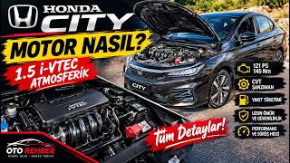 Honda City 1.5 i-VTEC Motor Nasıl? 121 PS Atmosferik Motor İncelemesi