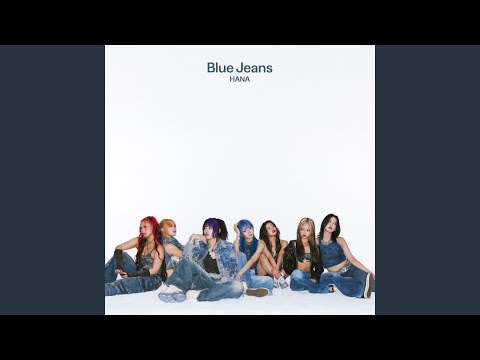 HANA, CHIKA, NAOKO, JISOO, YURI, MOMOKA, KOHARU, MAHINA - Blue Jeans