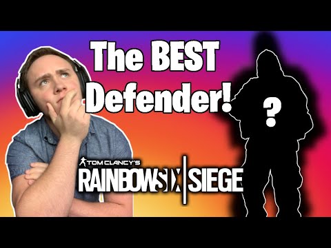 The Worst Yet Best Defender in Siege is....