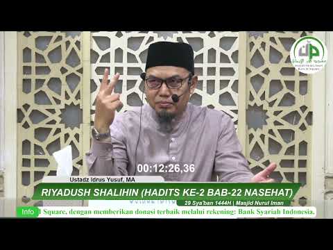 Riyadhus Shalihin (Hadits ke-2 BAB-22 Nasehat) - Ustadz Idrus Yusuf, MA