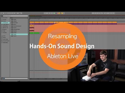 Resampling | Hands-On Sound Design | Ableton Live