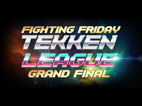 Fighting Friday Tekken League - Grand Final