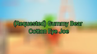 (Requested) Gummy Bear Cotton Eye Joe