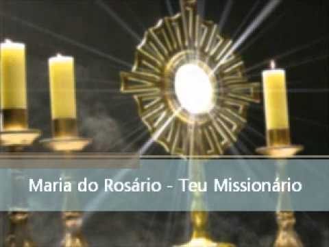 Teu Missionario - Maria do Rosário