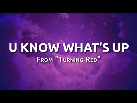 U Know What's Up (From Disney and Pixar's Turning Red) (Lyrics) | 99Hz Lyrics