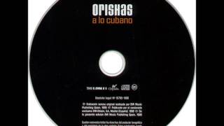 ORISHAS - A LO CUBANO (FULL ALBUM)