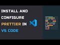 How To Use Prettier In VS Code Code Formatting