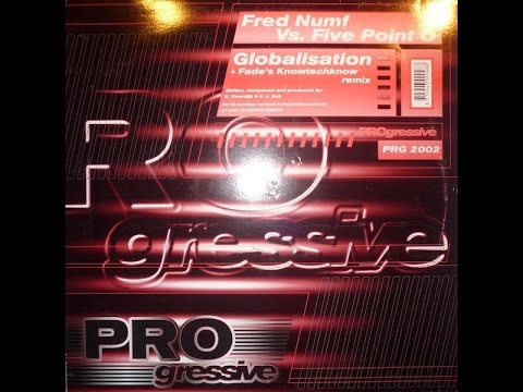 Fred Numf vs. Five Point O - Globalisation (Fade's Knowtechknow Remix)
