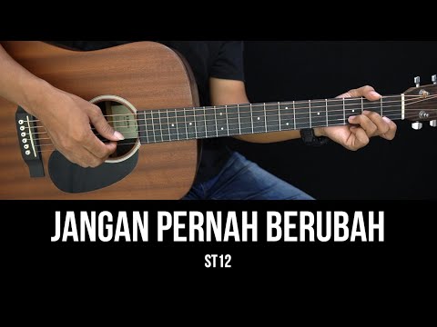 Jangan Pernah Berubah - ST12 | Tutorial Chord Gitar Mudah dan Lirik