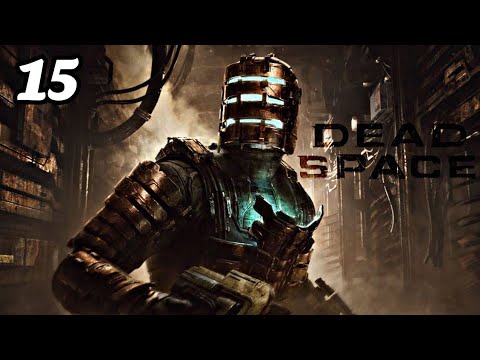 DEAD SPACE REMAKE PS5 Gameplay Walkthrough - Part 15 (1080p60 Gameplay)