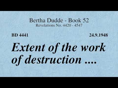 BD 4441 - EXTENT OF THE WORK OF DESTRUCTION ....