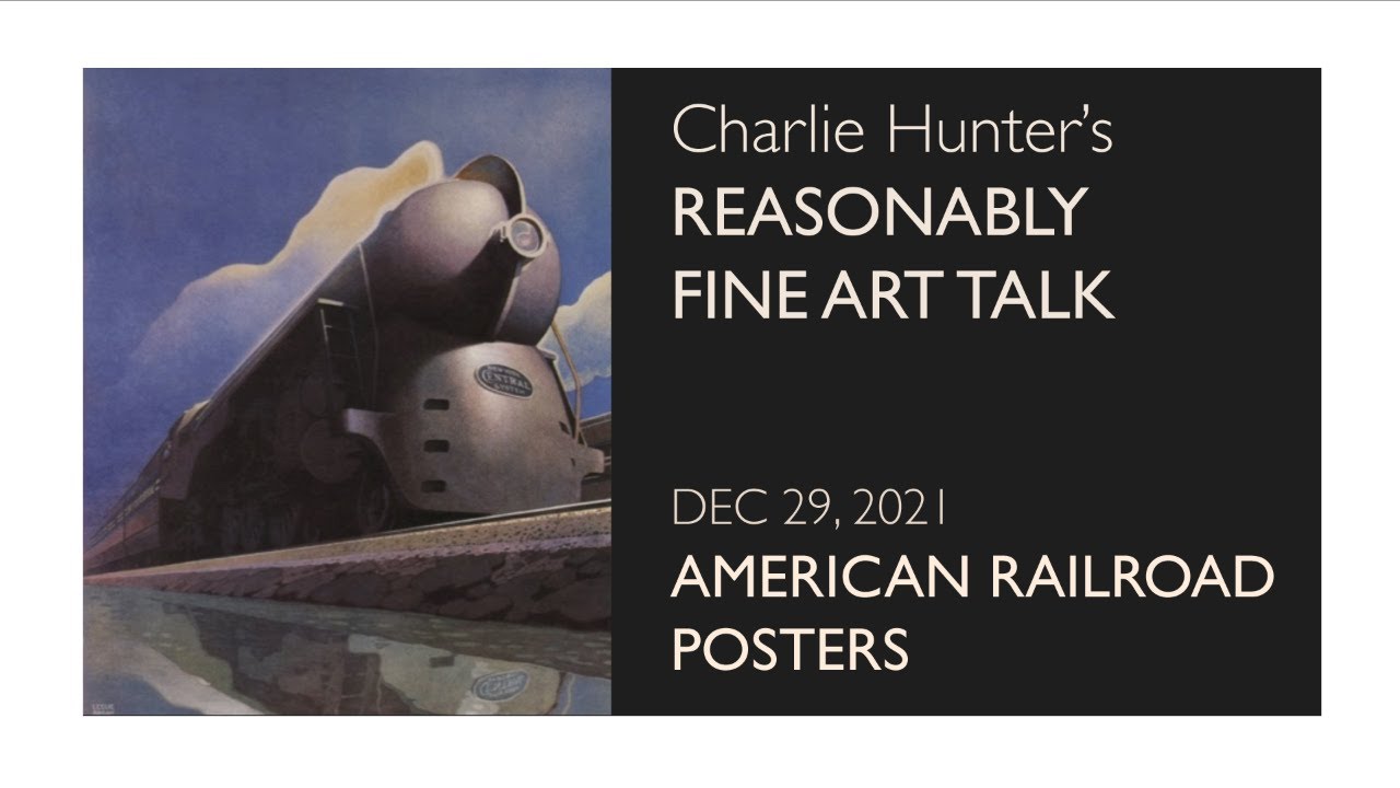 #56 REASONABLY FINE ART TALK: American Railroad Posters
