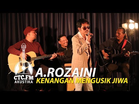 [Akustika] A.Rozaini - Kenangan Mengusik Jiwa (A. Ramlie)
