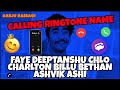 CALLING RINGTONE NAME FAYE DEEPTANSHU CHLO CHARLTON BILLU BETHAN ASHVIK ASHI