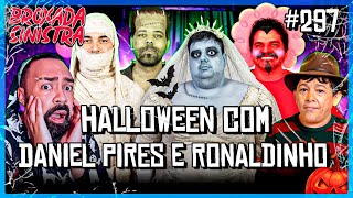 HALLOWEEN COM DANIEL PIRES E RONALDINHO - #297
