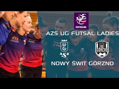 AZS UG Ladies Gdańsk - Nowy Świt Górzno | Ekstraliga Kobiet | Futsal 🔴 LIVE
