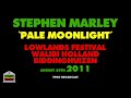 Stephen Marley Pale Moonlight Live 2011